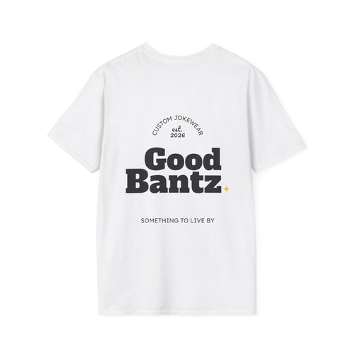 OG Good Bantz T-Shirt